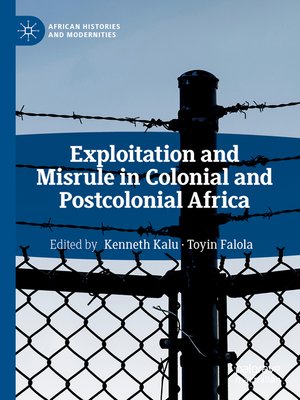 cover image of Exploitation and Misrule in Colonial and Postcolonial Africa